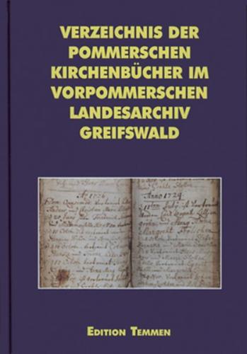 Verzeichnis der pommerschen Kirchenbücher im Vorpommerschen Landesarchiv Greifswald 