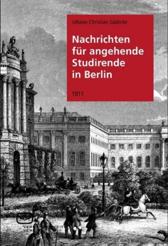 Nachrichten für angehende Studirende in Berlin (Ebook - pdf) 