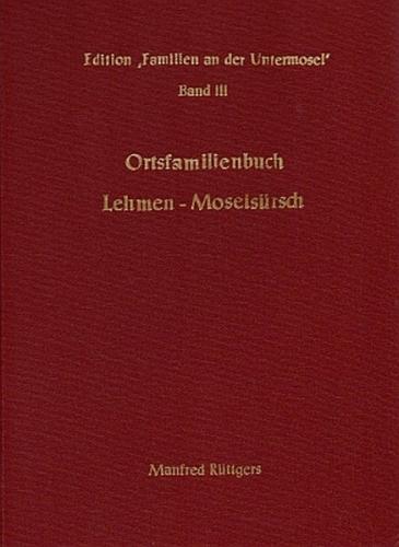 Ortsfamilienbuch Lehmen und Moselsürsch 1727-1987 