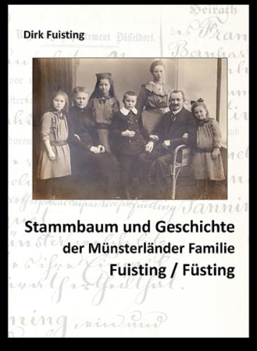 Stammbaum und Geschichte der Münsterländer Familie Fuisting / Füsting 