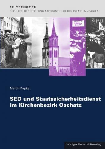 SED und Staatssicherheitsdienst im Kirchenbezirk Oschatz 