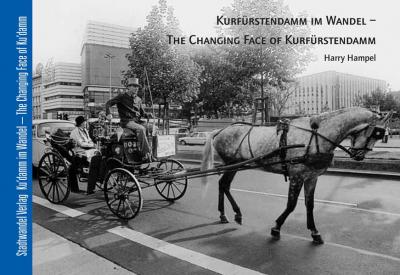 Kurfürstendamm im Wandel - The Changing Face of Kurfürstendamm 