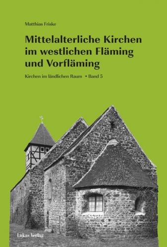 Mittelalterliche Kirchen im westlichen Fläming und Vorfläming 
