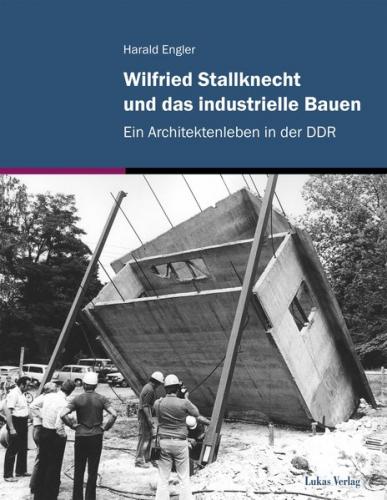 Wilfried Stallknecht und das industrielle Bauen (Ebook - pdf) 
