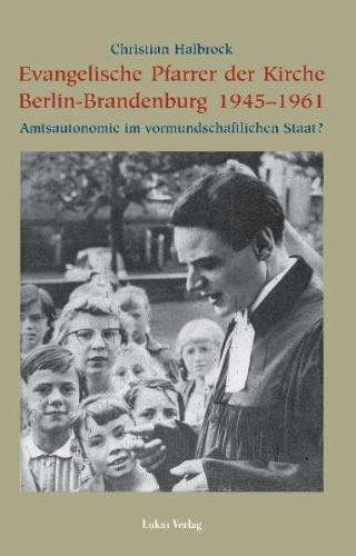 Evangelische Pfarrer der Kirche Berlin-Brandenburg 1945–1961 (Ebook - pdf) 