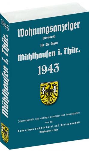 Adreßbuch (Wohnungsanzeiger) der Stadt Mühlhausen in Thüringen 1943 