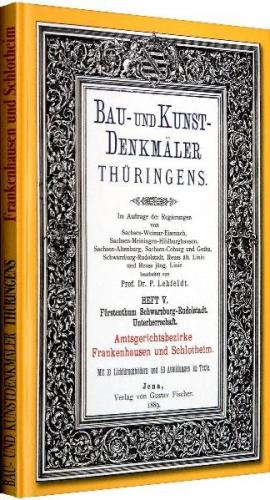 [HEFT 5] Bau- und Kunstdenkmäler Thüringens. Amtsgerichtsbezirke FRANKENHAUSEN und SCHLOTHEIM 1889 