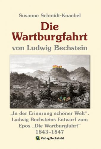 Die Wartburgfahrt 1843–1847 von Ludwig Bechstein (Ebook - EPUB) 