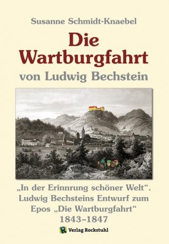 Die Wartburgfahrt von Ludwig Bechstein 1843–1847 (Ebook - Mobi) 