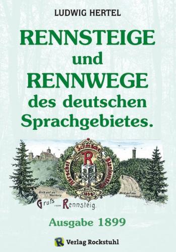 RENNSTEIG - Rennsteige und Rennwege des deutschen Sprachgebietes (Ebook - EPUB) 