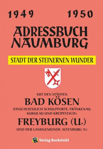 Adressbuch Einwohnerbuch der Stadt Naumburg 1949 / 1950 - Stadt der steinernen Wunder (Ebook - pdf) 