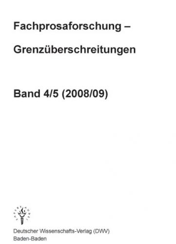 Fachprosaforschung - Grenzüberschreitungen, Band 4/5 (2008/2009) 