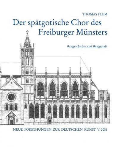 Der spätgotische Chor des Freiburger Münsters 