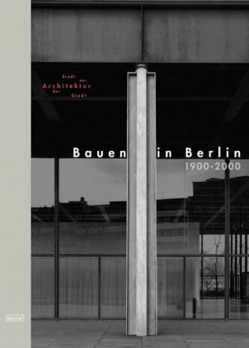 Bauen in Berlin 1900-2000 