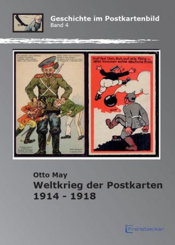Weltkrieg der Postkarten 1914 -1918 