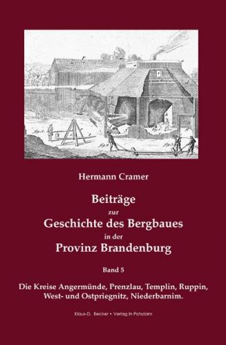 Beiträge zur Geschichte des Bergbaues in der Provinz Brandenburg. 