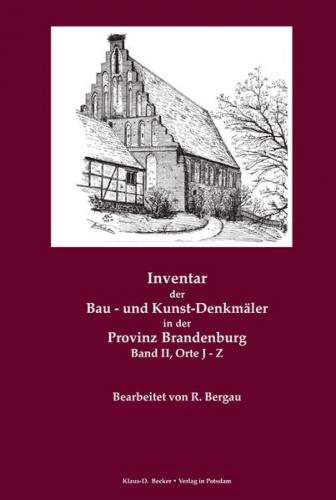 Inventar der Bau- und Kunst-Denkmäler in der Provinz Brandenburg Band II, Orte J - Z (Ebook - pdf) 