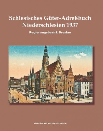 Schlesisches Güter-Adreßbuch, Regierungsbezirk Breslau 1937 