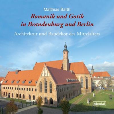 Romanik und Gotik in Brandenburg und Berlin 