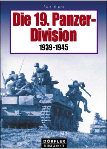 Die 19. Panzer-Division 1935-1945 