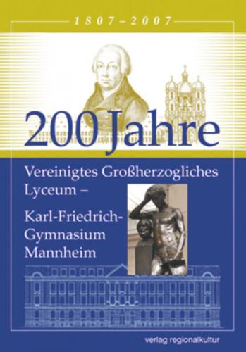 200 Jahre Vereinigtes Großherzogliches Lyceum 