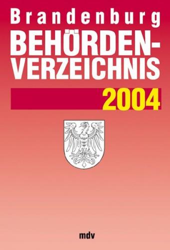 Behördenverzeichnis Brandenburg 2004 - Fortsetzungsbezug 