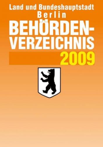 Behördenverzeichnis Land und Bundeshauptstadt Berlin 2009 
