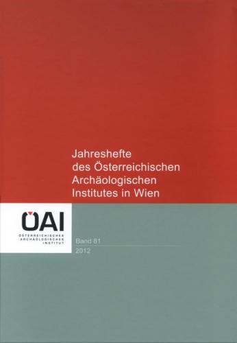 Jahreshefte des Österreichischen Archäologischen Institutes in Wien 81, 2012 