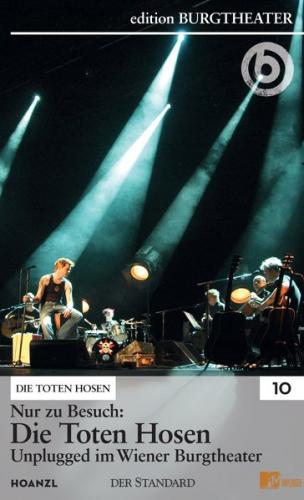 Nur zu Besuch: Die Toten Hosen Unplugged im Wiener Burgtheater 