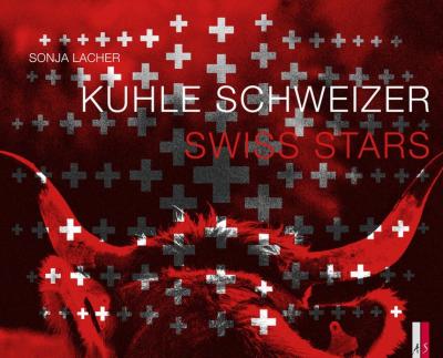 Kuhle Schweizer - Swiss Stars 