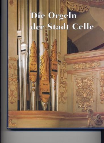 Die Orgeln der Stadt Celle 