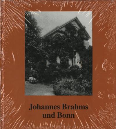 Johannes Brahms und Bonn 