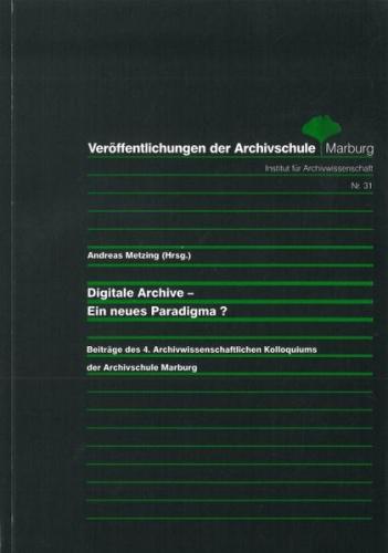 Digitale Archive - Ein neues Paradigma? 