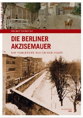 Die Berliner Akzisemauer 