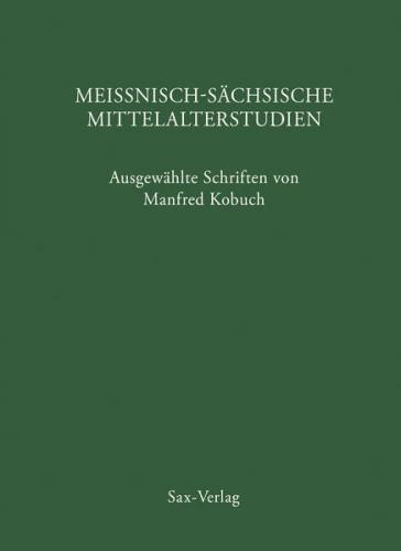 Meißnisch-sächsische Mittelalterstudien 