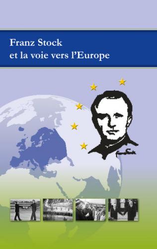 Franz Stock et la voie vers l"Europe 