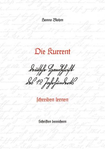 Die Kurrent – deutsche Handschrift des 19. Jahrhunderts schreiben lernen 