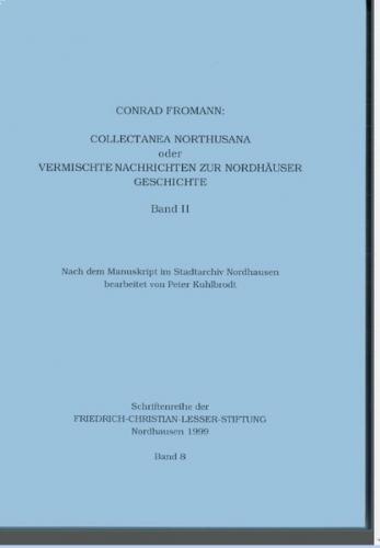 Collectanea Northusana oder Vermischte Nachrichten zur Nordhäuser Geschichte, Band II 