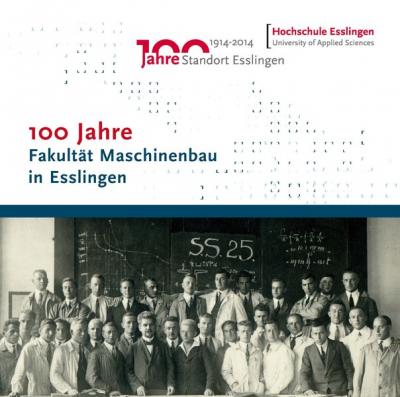 100 Jahre Fakultät Maschinenbau in Esslingen 
