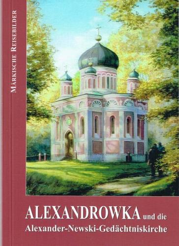 Alexandrowka und die Alexander-Newski-Gedächtniskirche 