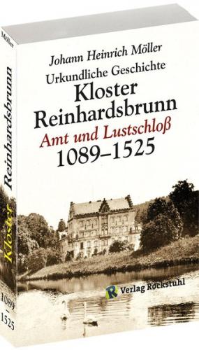 Urkundliche Geschichte des Klosters Reinhardsbrunn 1089-1525 