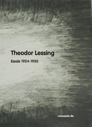 Theodor Lessing Essais aus dem Prager Tageblatt (Band II) 