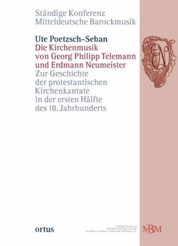 Die Kirchenmusik von Georg Philipp Telemann und Erdmann Neumeister 