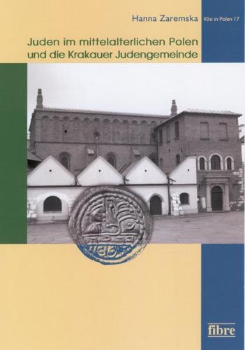 Juden im mittelalterlichen Polen und die Krakauer Judengemeinde 