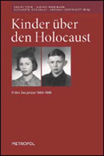 Kinder über den Holocaust. Frühe Zeugnisse 1944–1948 