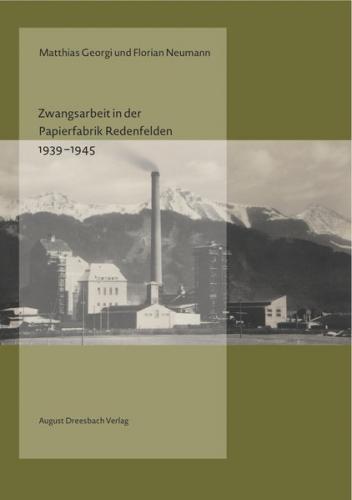 Zwangsarbeit in der Papierfabrik Redenfelden 1939-1945 