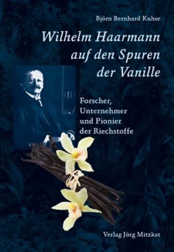 Wilhelm Haarmann auf den Spuren der Vanille 