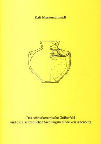 Das schnurkeramische Gräberfeld und die eisenzeitlichen Siedlungsbefunde von Altenburg 