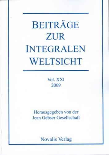 Beiträge zur integralen Weltsicht Vol. XXI 2009 