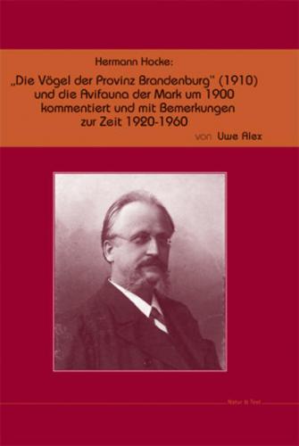 Hermann Hocke: „Die Vögel der Provinz Brandenburg“ (1910) und die Avifauna der Mark um 1900 mit Bemerkungen zur Zeit 1920–1960 